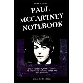 Paul McCartney Notebook: Great Notebook for School or as a Diary, Lined With More than 100 Pages. Notebook that can serve as a Planner, Journal