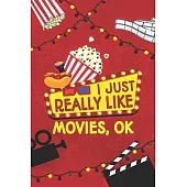 I Just Really Like Movies: The Perfect Journal for Serious Movie Buffs and Film Students. 6.14