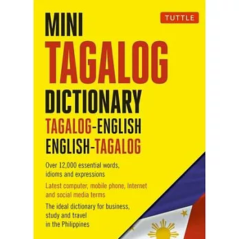 Mini Tagalog Dictionary: Tagalog-English, English-Tagalog Dictionary