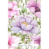 Flowers For Peace: Dream Journal Gift Ideas - 100 Pages 6 x 9 Page Size - A Nice Compact Book To Capture & Analyse Your Dreams