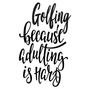 博客來 Golfing Because Adulting Is Hard 6x9 College Ruled Line Paper 150 Pages