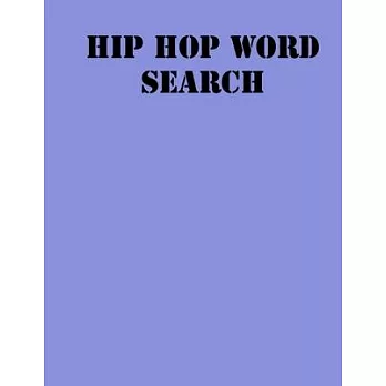Hip hop Word Search: large print puzzle book for adults .8,5x11, matte cover, 55 Music Activity Puzzle Book with solution