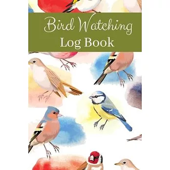 Bird Watching Log Book: Birding Journal for your Bird Sightings & List Species I (6＂x9＂) I Table of Contents I Space for Photos and Sketch