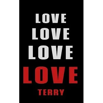 Love Love Love LOVE Terry: Personalized Journal for the Man I Love