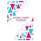 Atomic Habit Journal Takes Under 5 Minutes: The 7 Habits of Highly Effective People Productivity and Goal Planner in Every day