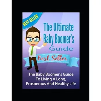 The Ultimate Baby Boomer’’s Guide