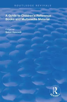 A Guide to Children’’s Reference Books and Multimedia Material