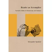 Reader as Accomplice: Narrative Ethics in Dostoevsky and Nabokov