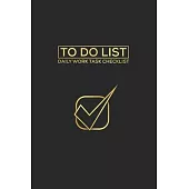TO-DO List Daily Work Task Checklist: Luxury Gold Black TO-DO List Checklist (6x9 Journal 100 Pages) Checklist Planner School Home Office Time Managem