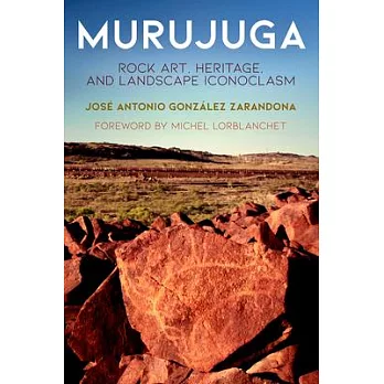 Murujuga: Rock Art, Heritage, and Landscape Iconoclasm
