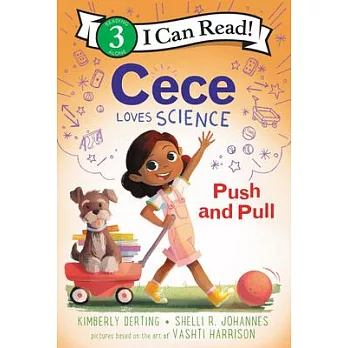 Cece loves science  : push and pull