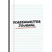 Screenwriter Journal: Screenplay Ideas- Blank Lined Notebook 6