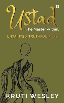 Ustad: The Master Within.