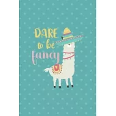 Dare To Be Fancy: Notebook Journal Composition Blank Lined Diary Notepad 120 Pages Paperback Aqua Llama