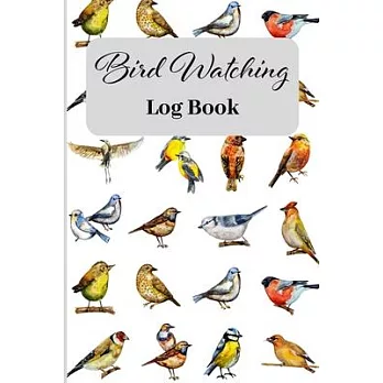 Bird Watching Log Book: Track & Record of Bird Sightings I Birders Journal I Table of Contents I Space for Sketch and Photos