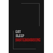 Eat Sleep skateboarding Repeat journal: Notebook journal skateboarding / lined journal / gift for friends / Gift for Men/Women/Girls/Boys/ 6x9 Inch Wh