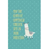 May The Llama Of Happiness Forever Spit In Your Direction: Notebook Journal Composition Blank Lined Diary Notepad 120 Pages Paperback Aqua Llama