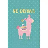 No Drama: Notebook Journal Composition Blank Lined Diary Notepad 120 Pages Paperback Aqua Llama