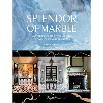 Rooms of Splendor: Decorating with Marble by the World’’s Top Designers