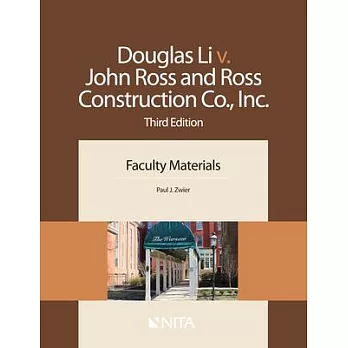 Douglas Li v. John Ross and Ross Construction Co., Inc.: Faculty Materials