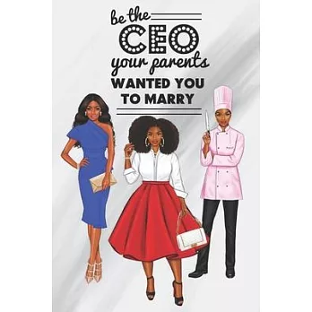 Be The Ceo: Blank Notebook Journal for African American, Black, Brown and Ebony Women of Color 110 pages, 6＂x9＂
