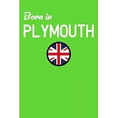 Born In Plymouth: UK City Themed Notebook/Journal/Diary 6x9 Inches - 100 Lined A5 Pages - High Quality - Small and Easy To Transport