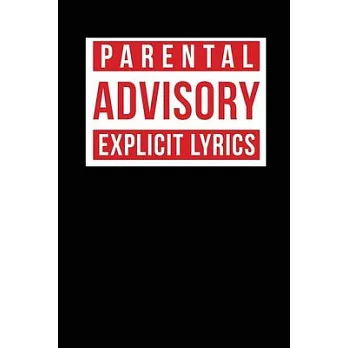 Parental Advisory Explicit Lyrics - Rhyme Book - Rap Journal: A lyricists Hip Hop inspired notebook for Rap Bars, Lyrics, Hooks & Verses. 6 x 9 journa
