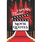 I Speak Fluent Movie Quotes: Serious Movie Buffs and Film Students 6.14