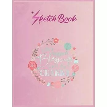SketchBook: Cute Granny Grandmother Shirt Granny Empty Notebook SketchBook Floral Flower Arts Notebook for Girls Teens Kids Journa