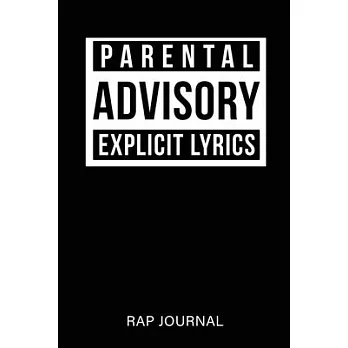 Parental Advisory Explicit Lyrics - Rhyme Book - Rap Journal: A lyricists Hip Hop inspired notebook for Rap Bars, Lyrics, Hooks & Verses. 6 x 9 journa