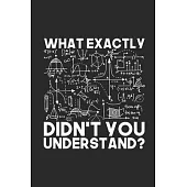 What Exactly Didn’’t You Understand?: Dotted Bullet Notebook (6