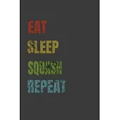 Eat Sleep Squash Repeat: Lined Notebook / Journal Gift