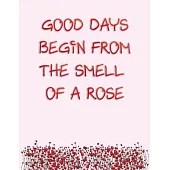 Good Days Begin From The Smell Of A Rose: Bill Planner With Income List, Weekly Expense Tracker, Budget Sheet, Financial Planning Journal Expense Trac