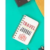 The Ultimate Travel Journal: Let’’s Go Travel Travel Journal Book Log Record Tracker for Writing, Doodles, Rating, Adventure Journal, Vacation Journ