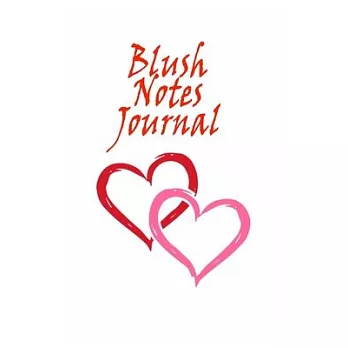 Blush Notes Journal: Blush Notes Diary For Recording Feeling, Woman Notebook, Gift, Journal, Notebook for Drawing and Writing: Notes Journa