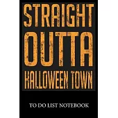 Straight Outta Halloween Town: To Do & Dot Grid Matrix Checklist Journal Daily Task Planner Daily Work Task Checklist Doodling Drawing Writing and Ha
