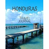 Honduras Travel Journal: Amazing Journeys Write Down your Experiences Photo Pockets 8.5 x 11