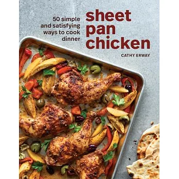 Sheet Pan Chicken: 50 Ways to Ease Into Dinner