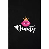 Beauty: Funny Blank Lined Notebook/ Journal For Elegance Beauty Glamour, Loveliness Glory Look Wife, Inspirational Saying Uniq