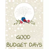 Good Budget Days: Bill Planner With Income List, Weekly Expense Tracker, Budget Sheet, Financial Planning Journal Expense Tracker Bill -