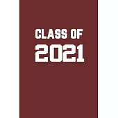 Class Of 2021: Senior 12th Grade Graduation Notebook