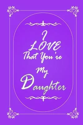 I Love That You Are My Daughter 2020 Planner Weekly and Monthly: Jan 1, 2020 to Dec 31, 2020/ Weekly & Monthly Planner + Calendar Views: (Gift Book fo