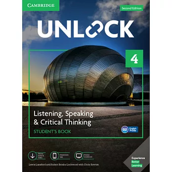 Unlock Level 4 Listening, Speaking & Critical Thinking Student’s Book, Mob App and Online Workbook w/ Downloadable Audio and Video