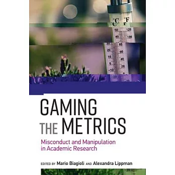 Gaming the Metrics: Misconduct and Manipulation in Academic Research