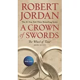 A Crown of Swords: Book Seven of ’the Wheel of Time’