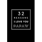 32 Reasons I Love You Papaw: Fill In Prompted Memory Book