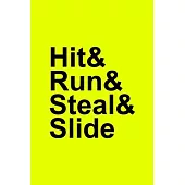 Hit& Run& Steal& Slide: Softball Blank Notebook for Catcher / Pitcher Girls Training Journal at Sports, High School, College, University