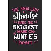The smallest hands make the biggest mark on aunties heart: Love of significant between Aunt and Nephew/Niece daily activity planner notebook as the gi