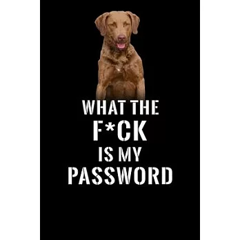 What The F*CK Is My Password: Password Book Log & Internet Password Organizer, Alphabetical Password Book, password book chesapeake bay retriever an