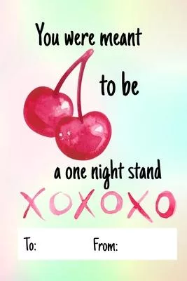 You were meant to be a one night stand: No need to buy a card! This bookcard is an awesome alternative over priced cards, and it will actual be used b